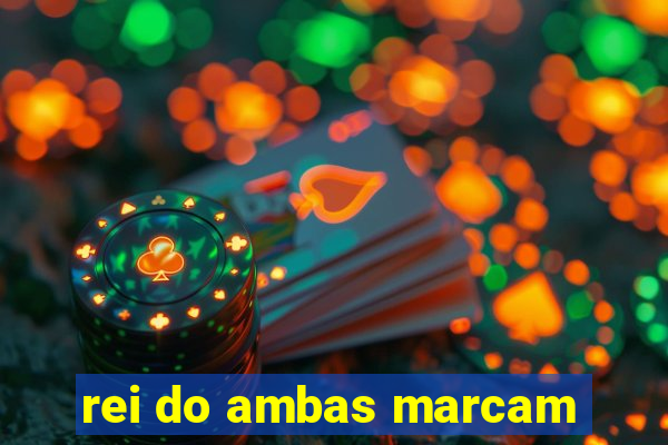 rei do ambas marcam